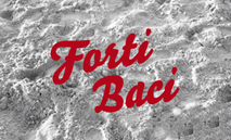 Forti Baci